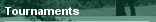 Tournaments